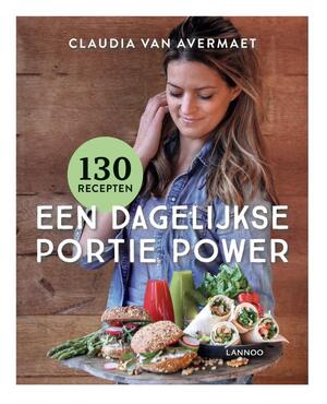 Een dagelijkse portie power - Claudia Van Avermaet Een dagelijkse portie power - Claudia Van Avermaet