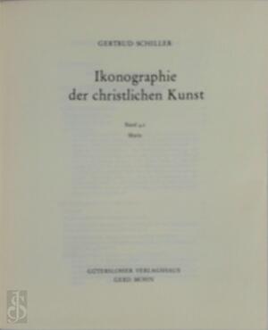 Ikonographie der christlichen Kunst [von] Gertrud Schiller - Rupert Schreiner