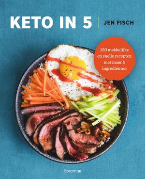 Keto in 5 - Jen Fisch Keto in 5 - Jen Fisch