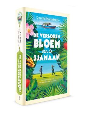 De verloren bloem van de sjamaan - Davide Morosinotto De verloren bloem van de sjamaan - Davide Morosinotto