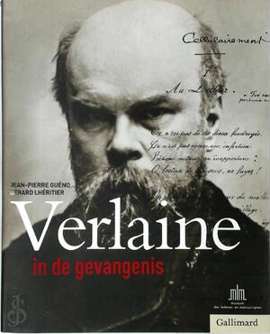 Verlaine in de gevangenis - Jean-Pierre Guéno, Gérard Lhéritier