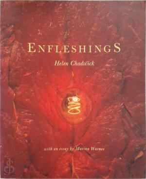 Enfleshings - Helen Chadwick