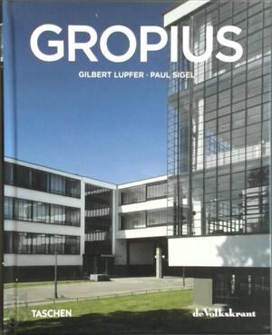 Walter Gropius - Gilbert Lupfer, Paul Sigel