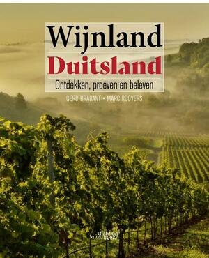 Wijnland Duitsland - Gerd Brabant, Marc Roovers Wijnland Duitsland - Gerd Brabant, Marc Roovers