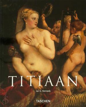 Titiaan - Ian G. Kennedy, Daniela Kumor, Nannie Nieland-Weits, Elke Doelman Titiaan - Ian G. Kennedy, Daniela Kumor, Nannie Nieland-Weits, Elke Doelman