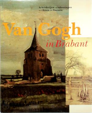 Van Gogh in Brabant - Evert van (Red. Uitert
