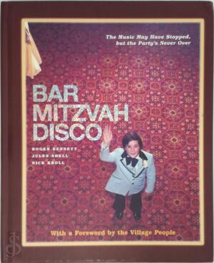 Bar Mitzvah Disco - Roger Bennett, Jules Shell, Nick Kroll