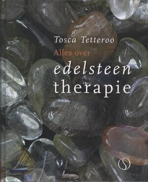 Alles over edelsteentherapie - Tosca Tetteroo Alles over edelsteentherapie - Tosca Tetteroo