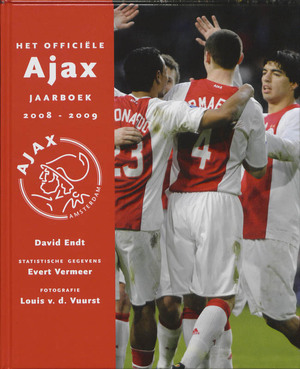 Het officiele Ajax jaarboek 2008-2009 - D. Endt, E. Vermeer Het officiele Ajax jaarboek 2008-2009 - D. Endt, E. Vermeer
