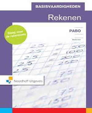 Basisvaardigheden rekenen voor de Pabo - Basisvaardigheden rekenen voor de Pabo -