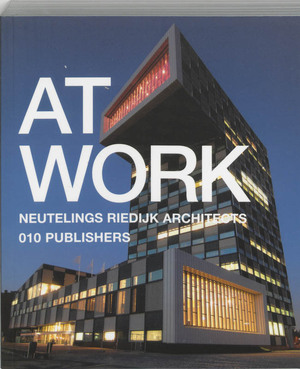 At Work: Neutelings Riedijk Architects - At Work: Neutelings Riedijk Architects -