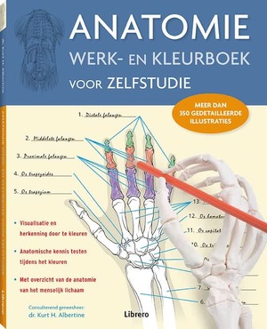 Anatomie - Werk- en kleurboek voor zelfstudie - Kurt H. Ph. D. Albertine Anatomie - Werk- en kleurboek voor zelfstudie - Kurt H. Ph. D. Albertine