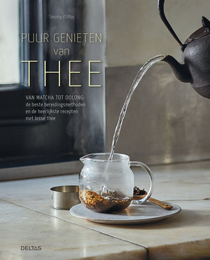 Puur genieten van thee - Timothy D'Offay Puur genieten van thee - Timothy D'Offay