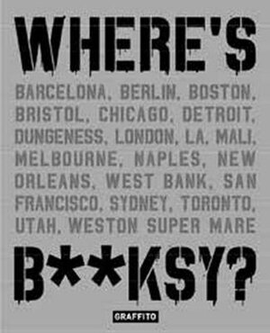 Where's Banksy? - Xavier Tapies Where's Banksy? - Xavier Tapies