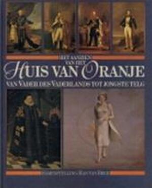 Aanzien van het huis van oranje - Han van Bree Aanzien van het huis van oranje - Han van Bree