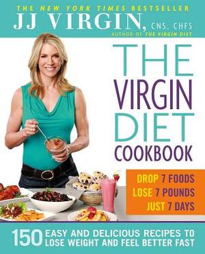 The Virgin Diet Cookbook - J. J. Virgin The Virgin Diet Cookbook - J. J. Virgin