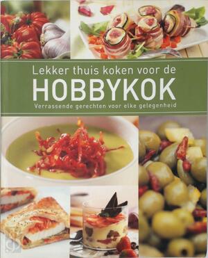 Lekker koken thuis voor de hobbykok - 
