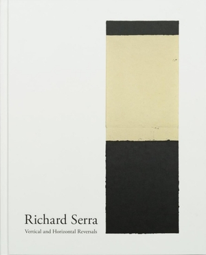 Richard Serra – Vertical and Horizontal Reversals - Richard Serra
