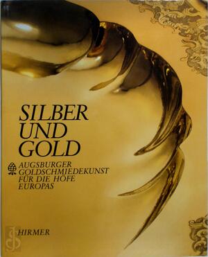 Silber und Gold - Reinhold Baumstark, Helmut Seling Silber und Gold - Reinhold Baumstark, Helmut Seling