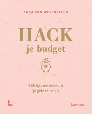 Hack je budget - Sara Van Wesenbeeck Hack je budget - Sara Van Wesenbeeck