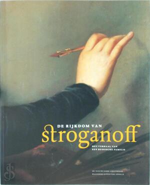 De Rijkdom van Stroganoff - Vincent Boele De Rijkdom van Stroganoff - Vincent Boele