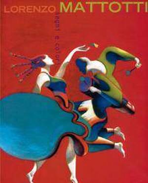 Segni e colori - Lorenzo Mattotti Segni e colori - Lorenzo Mattotti