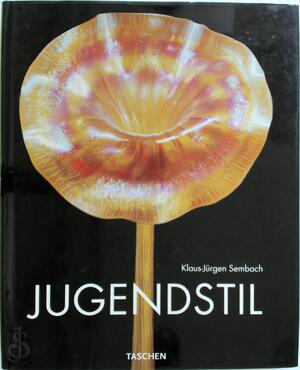 Jugendstil - Klaus-Jürgen Sembach, Ronald Noppers, Inge Kappert