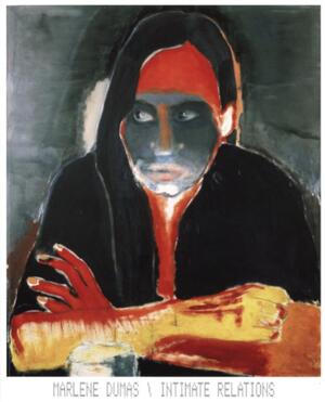 Marlene Dumas: Intimate Relations - Marlene Dumas, Marlene van Niekerk, Emma Bedford, Marilyn Martin, Achille Mbembe, Sarah Nuttall Marlene Dumas: Intimate Relations - Marlene Dumas, Marlene van Niekerk, Emma Bedford, Marilyn Martin, Achille Mbembe, Sarah Nuttall