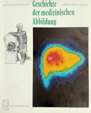Geschichte der medizinischen Abbildung - Robert Herrlinger, Marielene Putscher