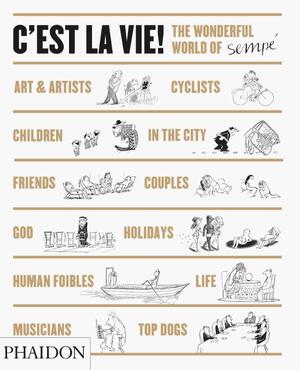 C'Est La Vie! - jean-jacques sempe C'Est La Vie! - jean-jacques sempe
