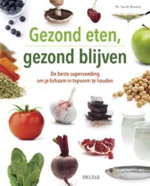 Gezond eten, gezond blijven - Sarah Brewer