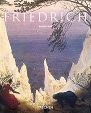 Caspar David Friedrich, 1774-1840 - Norbert Wölf