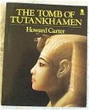 The tomb of Tutankhamen - Howard Carter