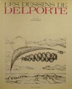 Les Dessins de Delporte - Alain Bosquet