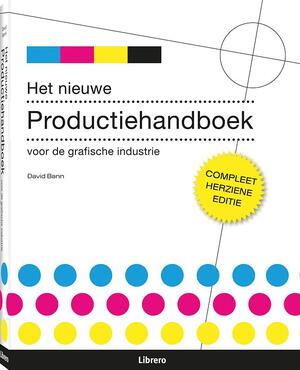 Het nieuwe produktiehandboek voor de grafische industrie - David Bann
