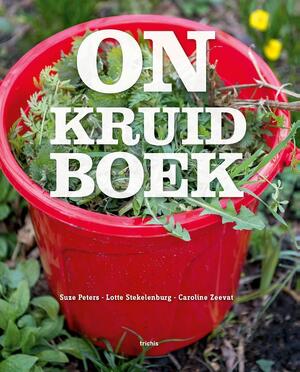 Onkruidboek - Suze Peters, Caroline Zeevat Onkruidboek - Suze Peters, Caroline Zeevat