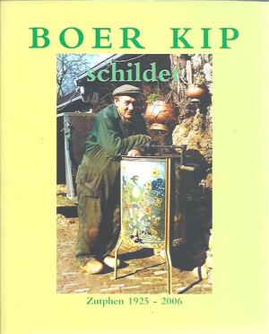 Boer Kip schilder - A. Sanders, M. Kooijman, G. Bors Boer Kip schilder - A. Sanders, M. Kooijman, G. Bors