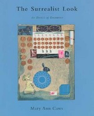 The surrealist look - Mary Ann Caws The surrealist look - Mary Ann Caws