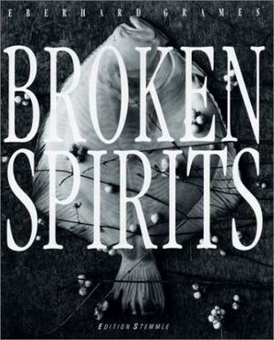 Broken Spirits - Eberhard Grames