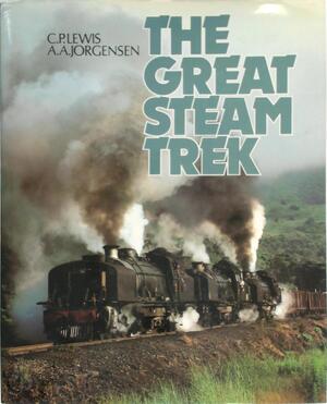 The great steam trek - C.P. Lewis, A.A. Jorgensen The great steam trek - C.P. Lewis, A.A. Jorgensen