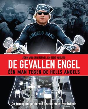 De Gevallen Engel - John van den Heuvel, Bert Huisjes De Gevallen Engel - John van den Heuvel, Bert Huisjes