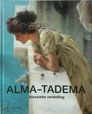Alma-Tadema - Elizabeth Prettejohn Alma-Tadema - Elizabeth Prettejohn