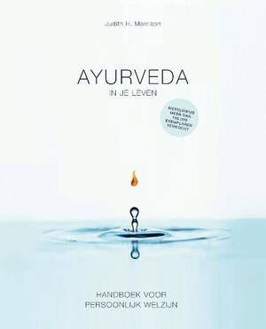 Ayurveda in je leven - Judith Morrison Ayurveda in je leven - Judith Morrison
