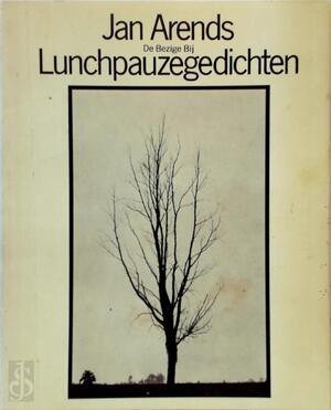 Lunchpauzegedichten - Jan Arends
