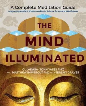 Mind Illuminated - Culadasa John Yates Mind Illuminated - Culadasa John Yates