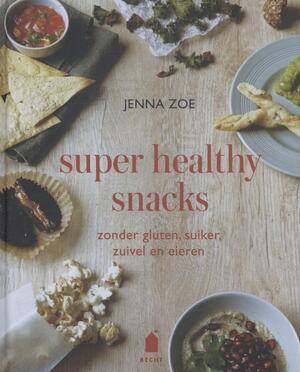 Super healthy snacks - Jenna Zoe Super healthy snacks - Jenna Zoe