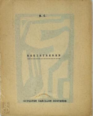 Registreren. Gedichten - H. C., Hugo Claus Registreren. Gedichten - H. C., Hugo Claus