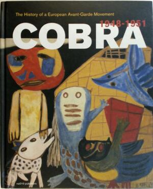 Cobra. a history of a european avant-garde movement - Willemijn Stokvis Cobra. a history of a european avant-garde movement - Willemijn Stokvis
