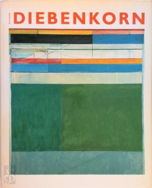 Richard Diebenkorn - Catherine Lampert, John Elderfield, Richard Diebenkorn Richard Diebenkorn - Catherine Lampert, John Elderfield, Richard Diebenkorn