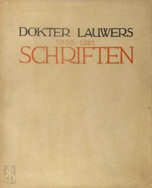 Schriften van Dokter Lauwers 1858-1921 - Emile Lauwers, Hugo Verriest, Stijn : Streuvels [Ed.]